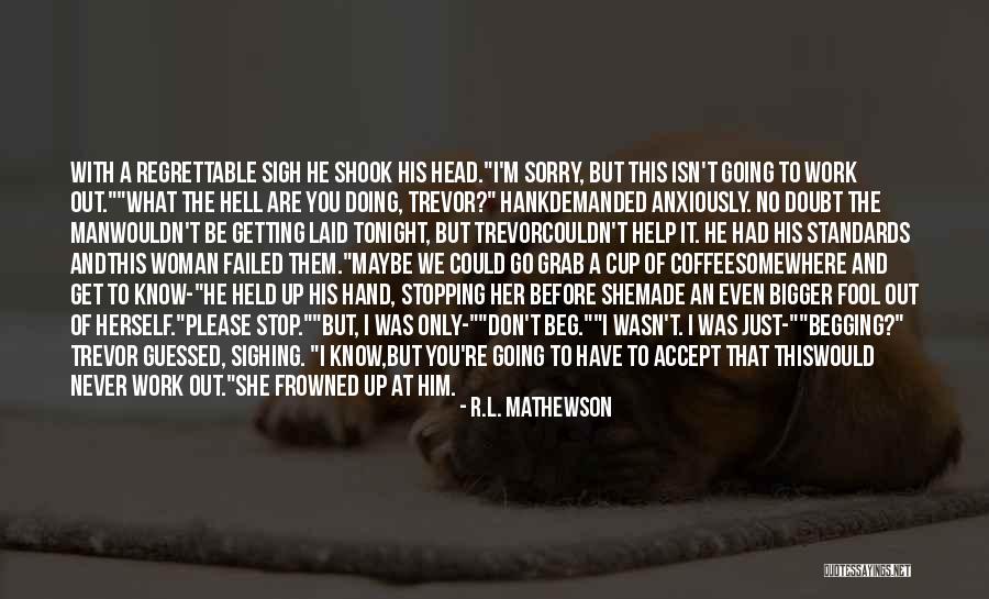 Going Out Tonight Quotes By R.L. Mathewson Going Out Tonight Quotes By R.L. Mathewson
