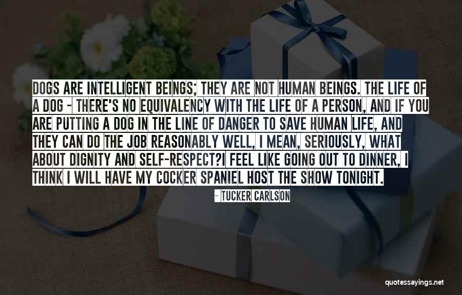 Going Out Tonight Quotes By Tucker Carlson Going Out Tonight Quotes By Tucker Carlson