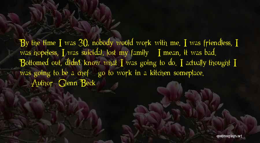 Going Out With Family Quotes By Glenn Beck