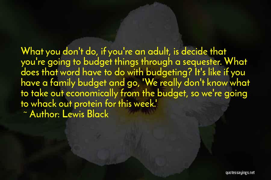 Going Out With Family Quotes By Lewis Black