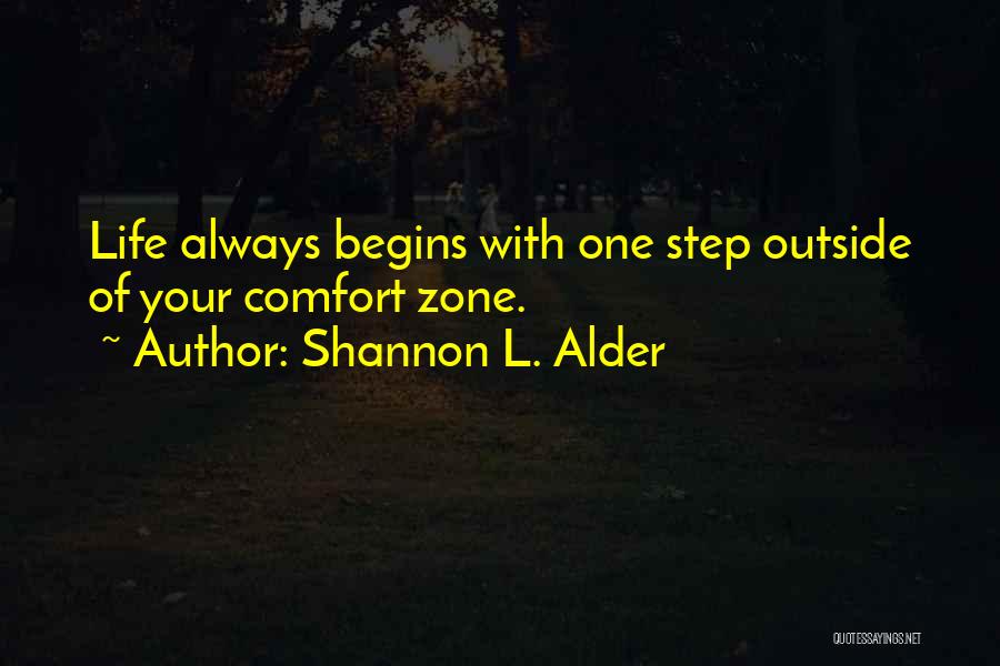 Going Outside Comfort Zone Quotes By Shannon L. Alder