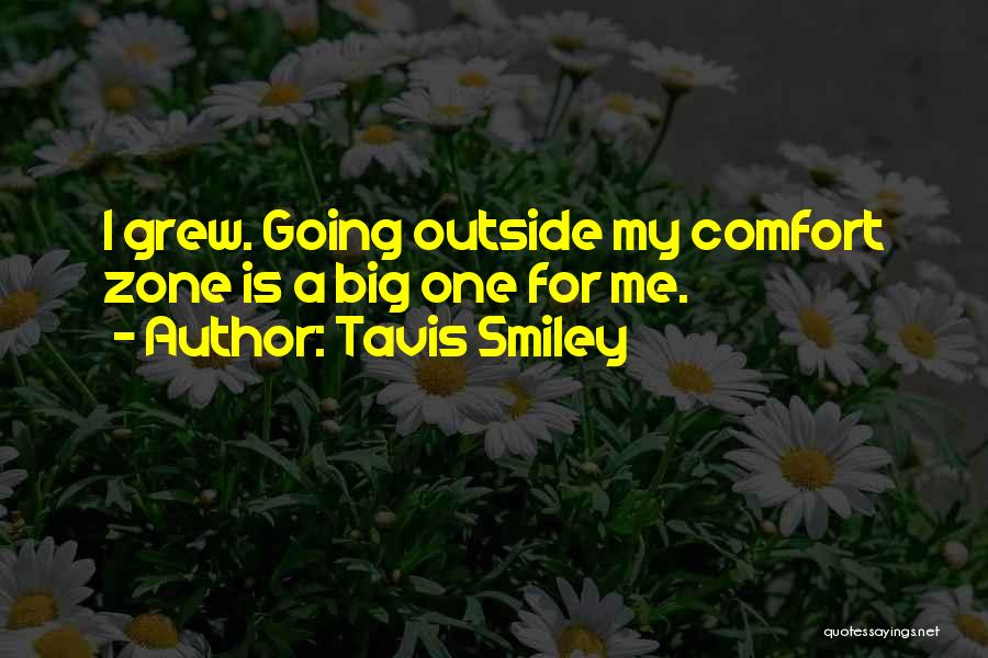 Going Outside Comfort Zone Quotes By Tavis Smiley