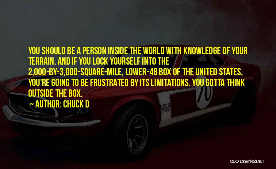 Going Outside The Box Quotes By Chuck D