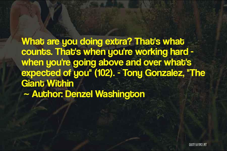 Going Over And Above Quotes By Denzel Washington