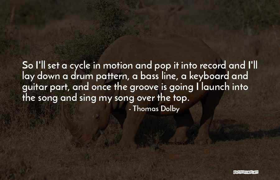 Going Over The Top Quotes By Thomas Dolby