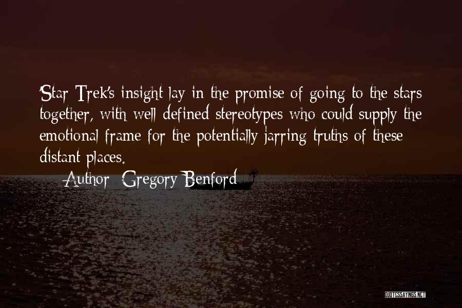 Going Places Together Quotes By Gregory Benford