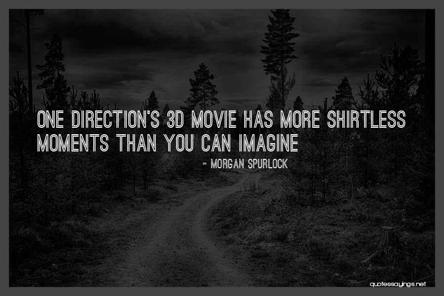Going Shirtless Quotes By Morgan Spurlock Going Shirtless Quotes By Morgan Spurlock