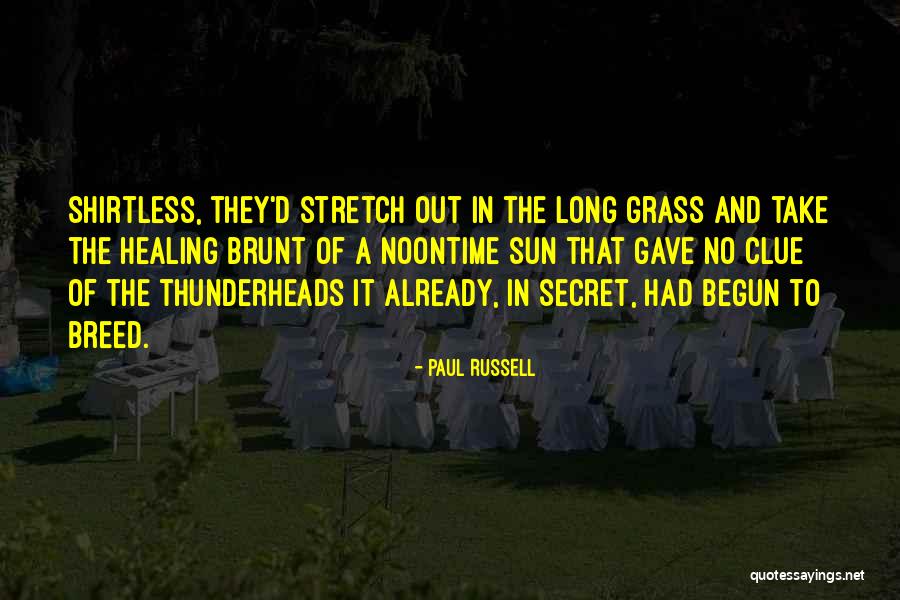 Going Shirtless Quotes By Paul Russell Going Shirtless Quotes By Paul Russell
