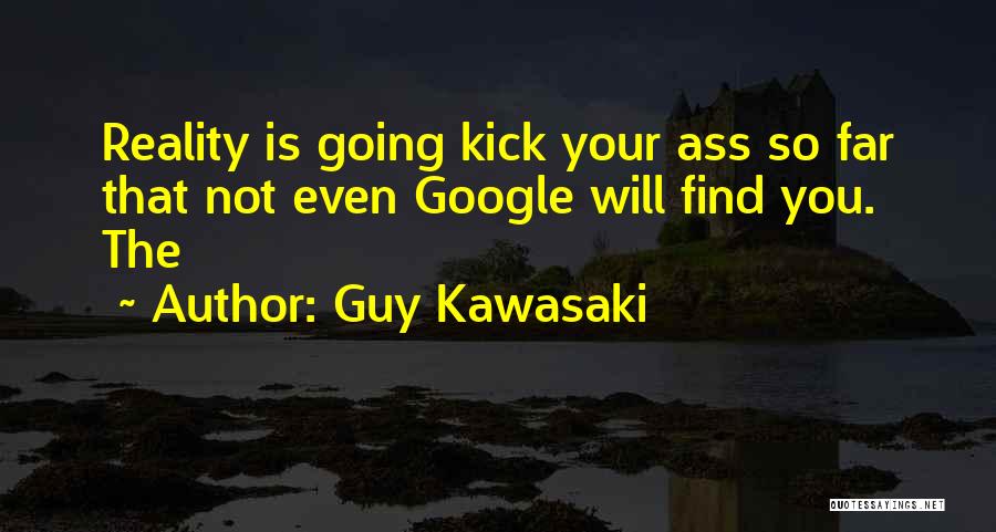 Going So Far Quotes By Guy Kawasaki