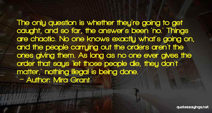 Going So Far Quotes By Mira Grant