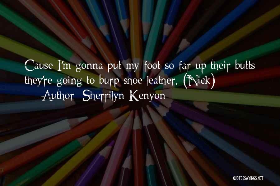 Going So Far Quotes By Sherrilyn Kenyon