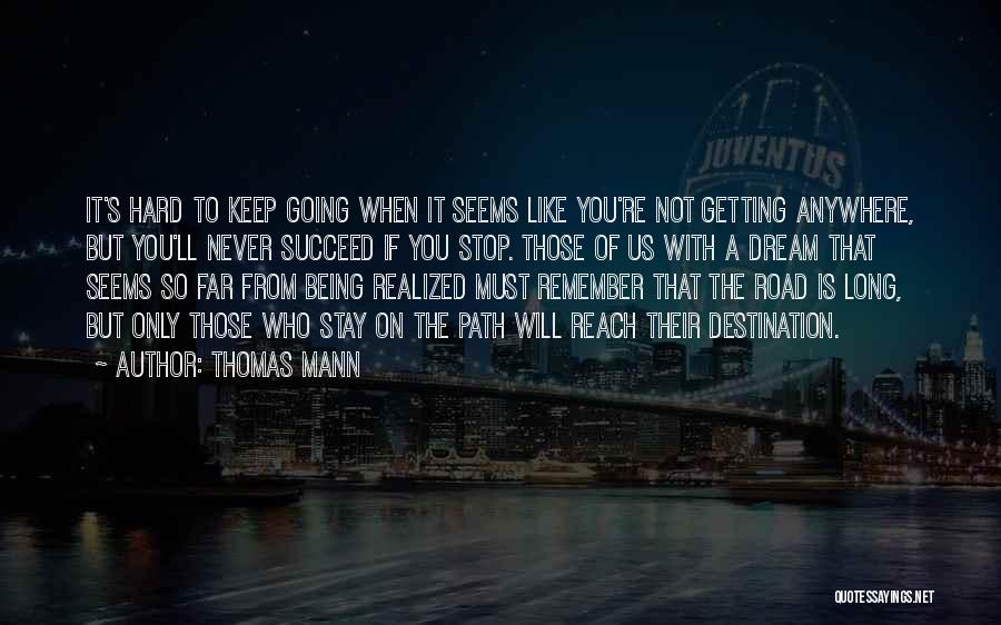 Going So Far Quotes By Thomas Mann