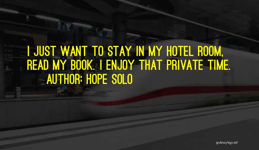 Going Solo Book Quotes By Hope Solo