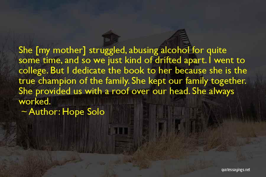 Going Solo Book Quotes By Hope Solo