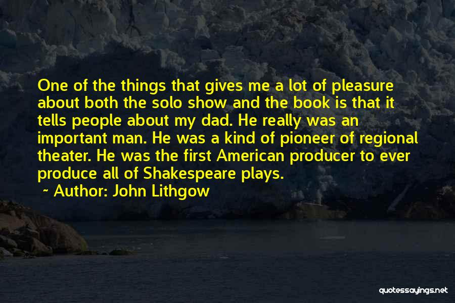 Going Solo Book Quotes By John Lithgow