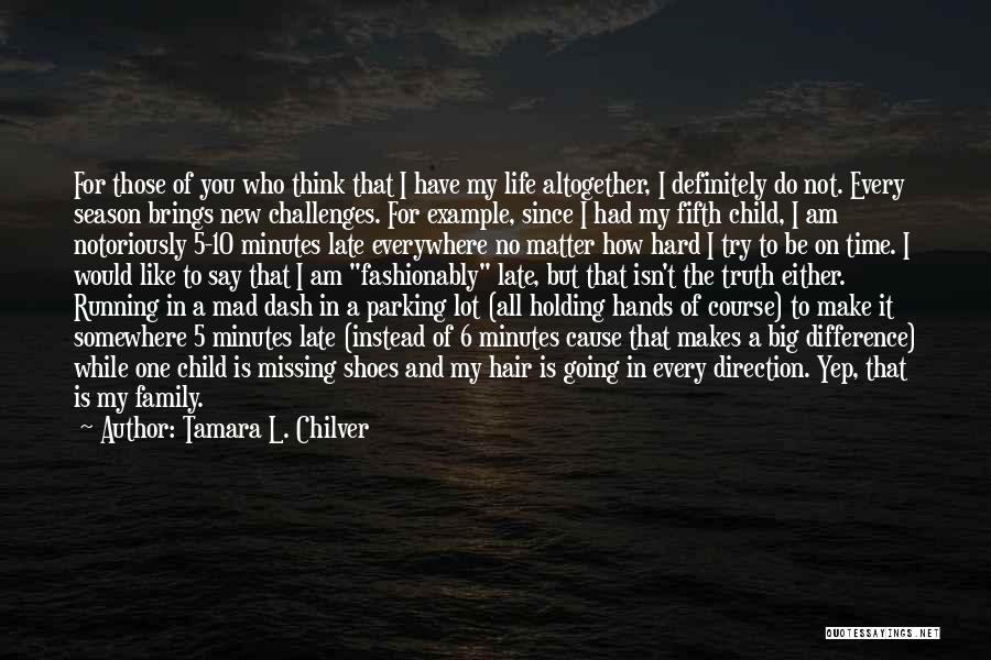 Going Somewhere In Life Quotes By Tamara L. Chilver