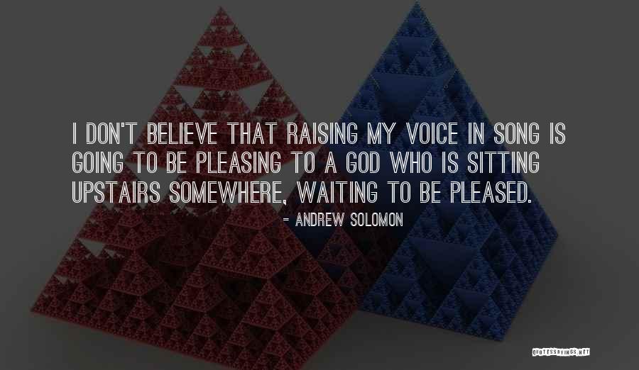 Going Somewhere Quotes By Andrew Solomon Going Somewhere Quotes By Andrew Solomon