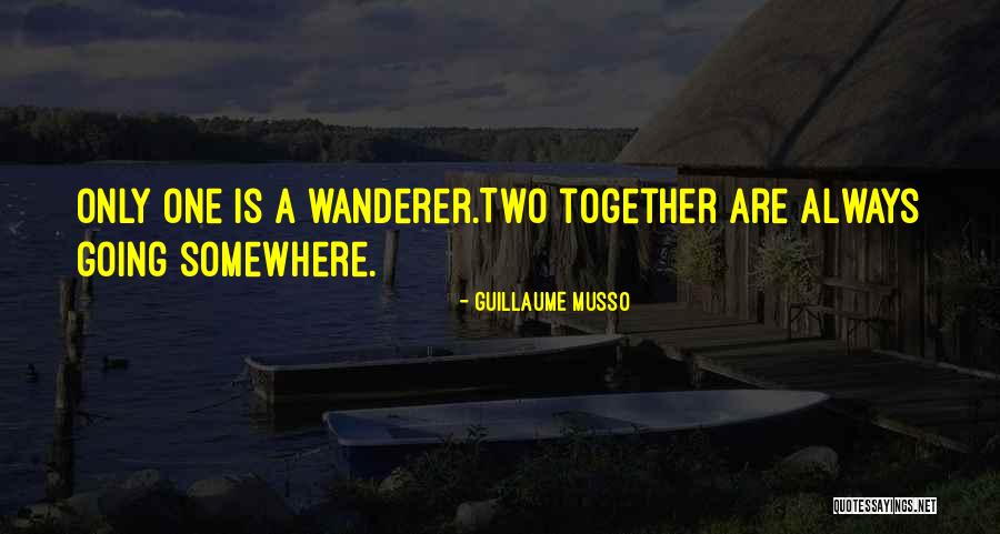Going Somewhere Quotes By Guillaume Musso Going Somewhere Quotes By Guillaume Musso