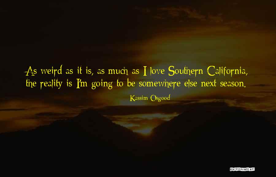 Going Somewhere Quotes By Kassim Osgood Going Somewhere Quotes By Kassim Osgood