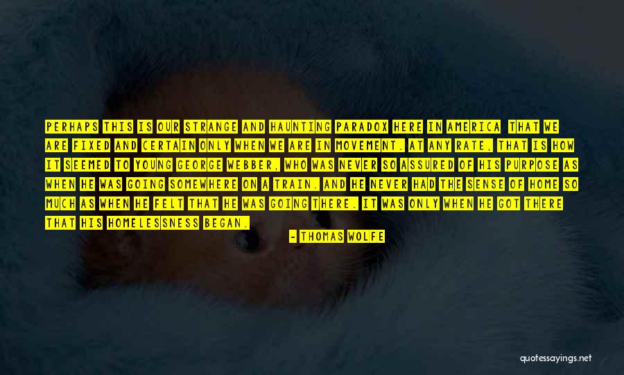 Going Somewhere Quotes By Thomas Wolfe Going Somewhere Quotes By Thomas Wolfe