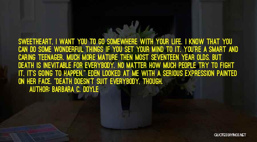 Going Somewhere With Your Life Quotes By Barbara C. Doyle