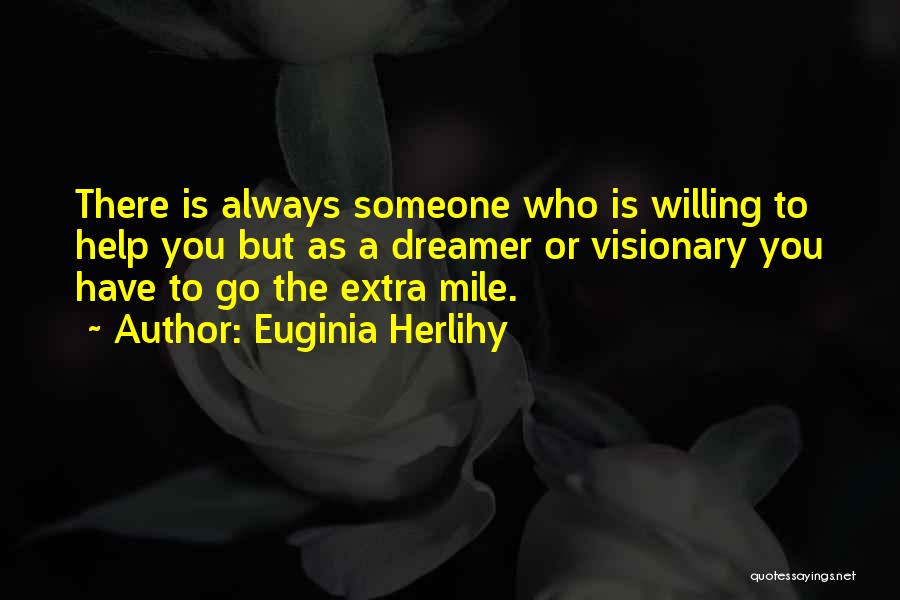 Going That Extra Mile Quotes By Euginia Herlihy