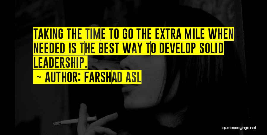 Going That Extra Mile Quotes By Farshad Asl