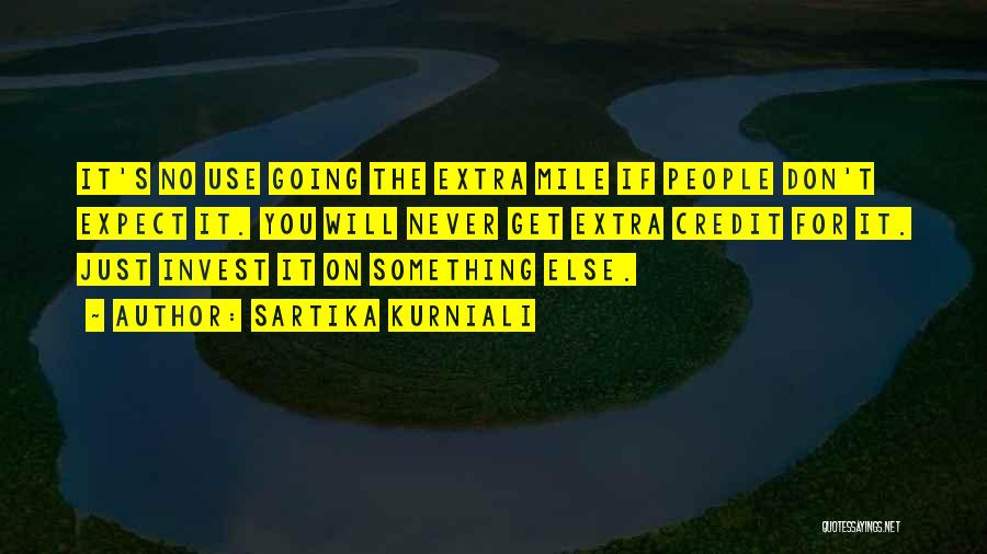 Going That Extra Mile Quotes By Sartika Kurniali