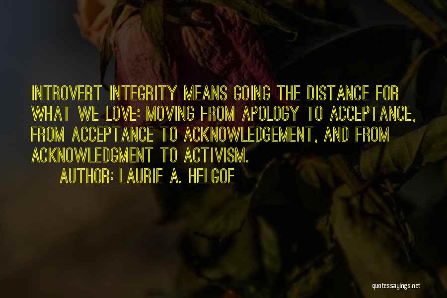 Going The Distance For Love Quotes By Laurie A. Helgoe