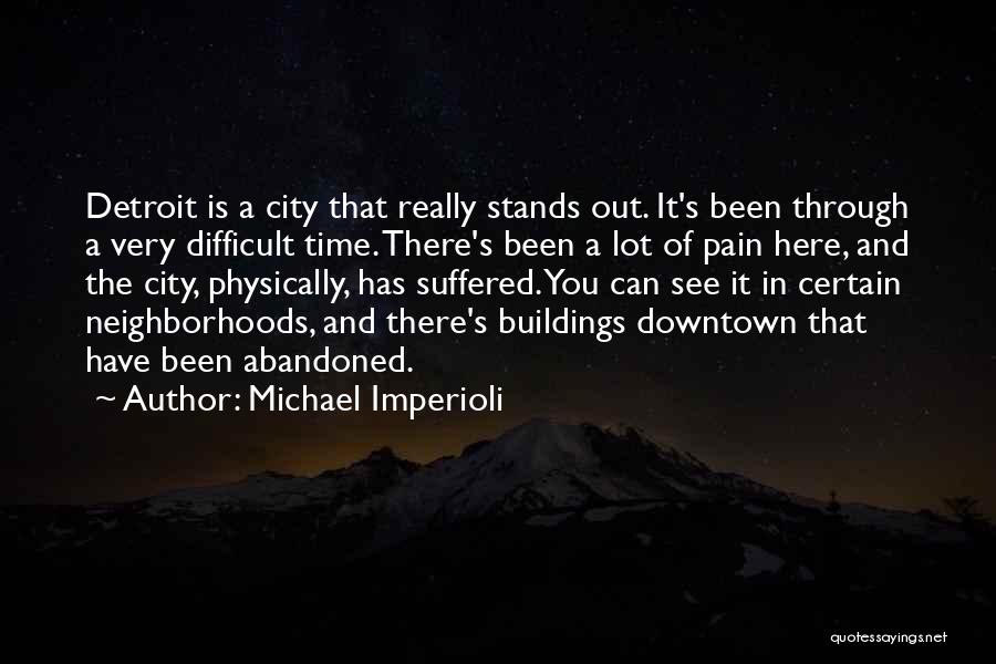 Going Through A Difficult Time Quotes By Michael Imperioli