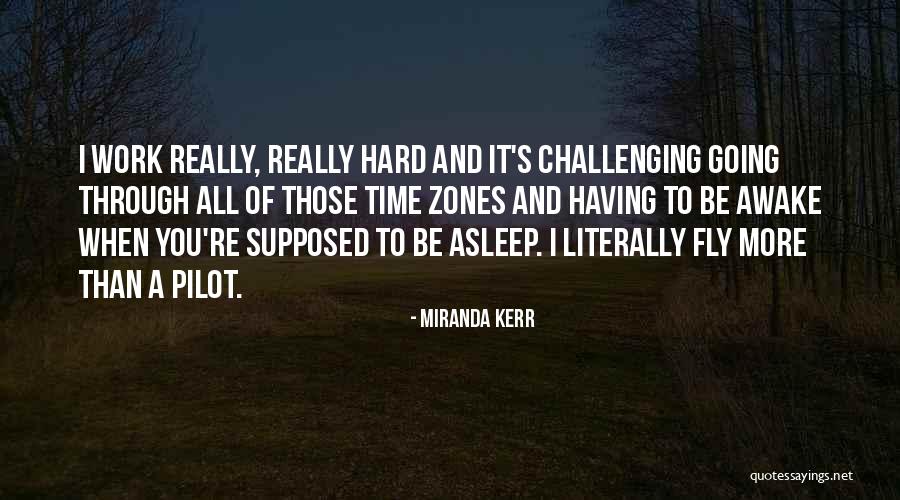 Going Through A Hard Time Quotes By Miranda Kerr Going Through A Hard Time Quotes By Miranda Kerr