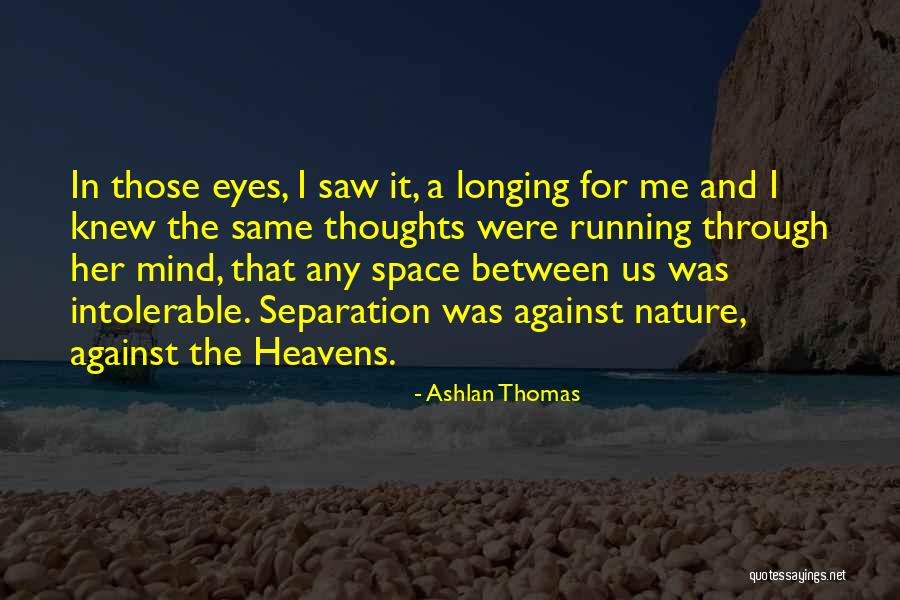 Going Through A Separation Quotes By Ashlan Thomas Going Through A Separation Quotes By Ashlan Thomas