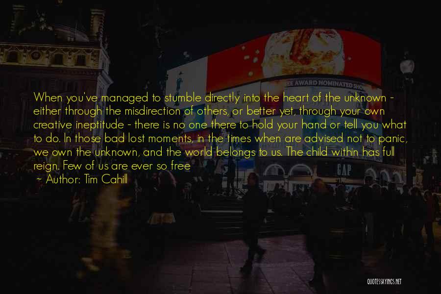 Going Through Bad Times Quotes By Tim Cahill