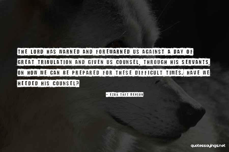 Going Through Difficult Times Quotes By Ezra Taft Benson Going Through Difficult Times Quotes By Ezra Taft Benson