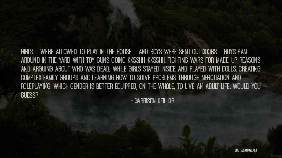 Going Through Family Problems Quotes By Garrison Keillor