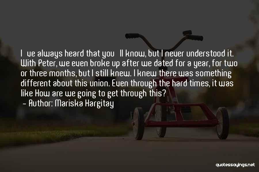 Going Through Hard Times Quotes By Mariska Hargitay