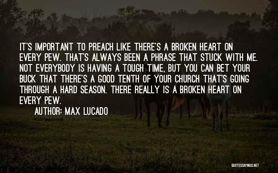 Going Through Hard Times Quotes By Max Lucado