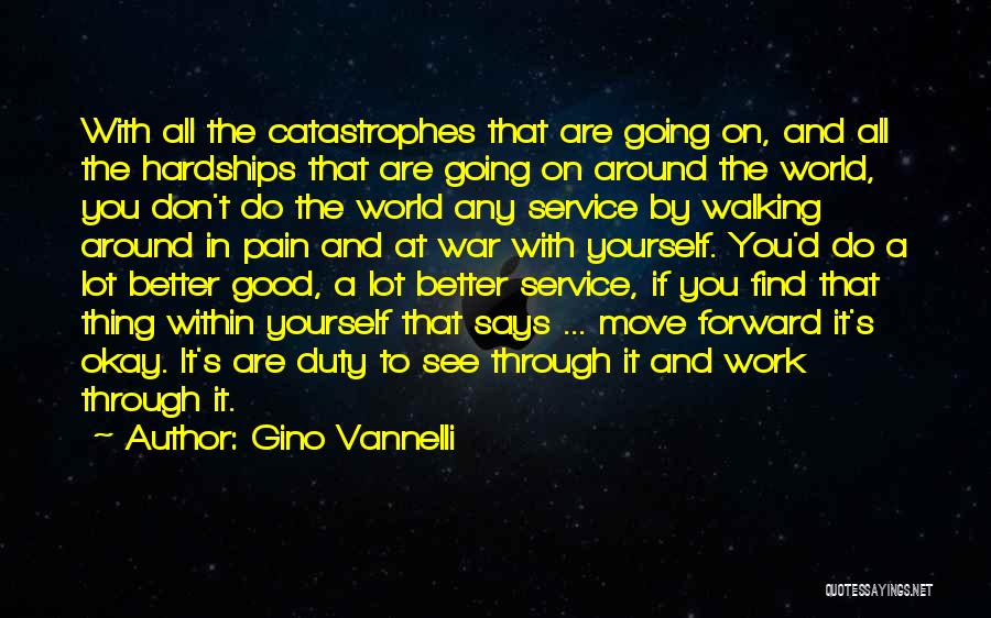 Going Through Hardships Quotes By Gino Vannelli