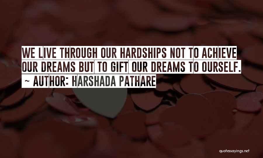 Going Through Hardships Quotes By Harshada Pathare