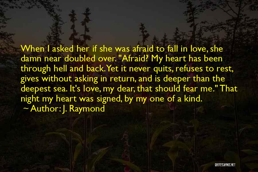 Going Through Hell And Back Quotes By J. Raymond