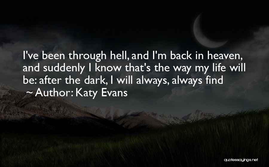 Going Through Hell And Back Quotes By Katy Evans