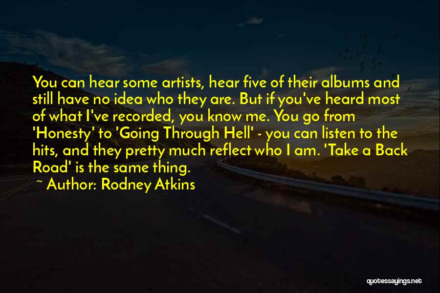 Going Through Hell And Back Quotes By Rodney Atkins