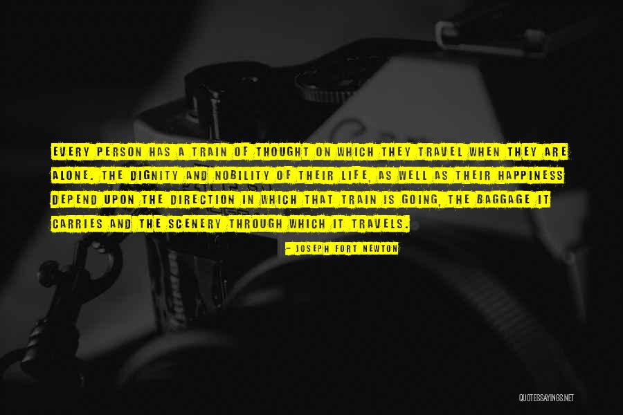 Going Through Life Alone Quotes By Joseph Fort Newton Going Through Life Alone Quotes By Joseph Fort Newton