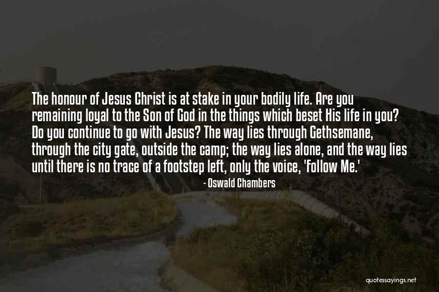 Going Through Life Alone Quotes By Oswald Chambers