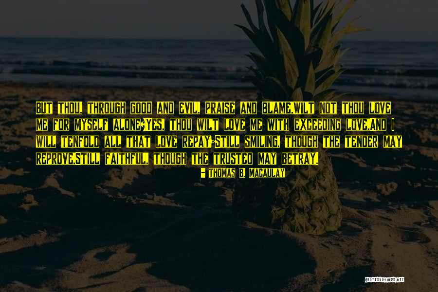 Going Through Life Alone Quotes By Thomas B. Macaulay Going Through Life Alone Quotes By Thomas B. Macaulay