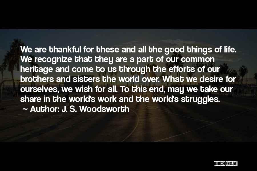 Going Through Life Struggles Quotes By J. S. Woodsworth