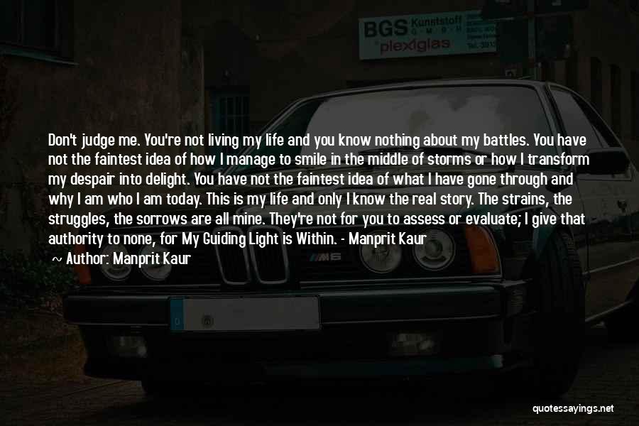 Going Through Life Struggles Quotes By Manprit Kaur