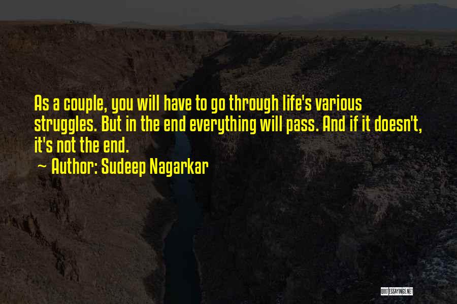 Going Through Life Struggles Quotes By Sudeep Nagarkar