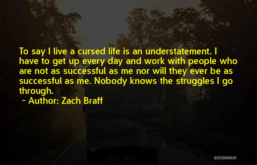 Going Through Life Struggles Quotes By Zach Braff