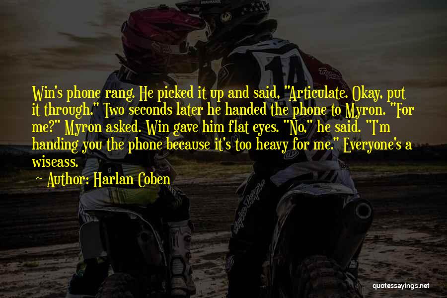 Going Through My Phone Quotes By Harlan Coben